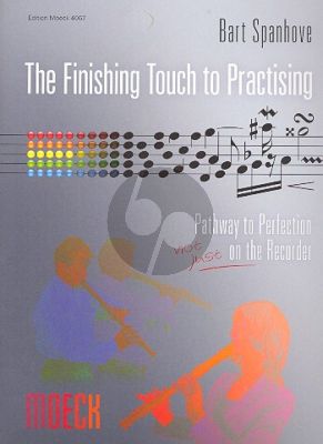 Spanhove The Finishing Touch to Practising (Pathway to Perfection (not just) on the Recorder)