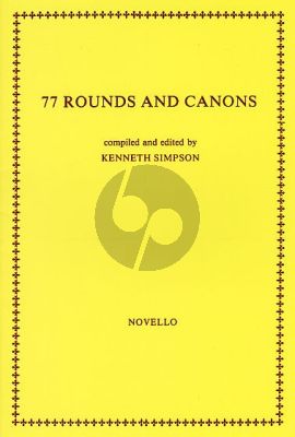 77 Rounds And Canons 4 Voices (edited by Kenneth Simpson)