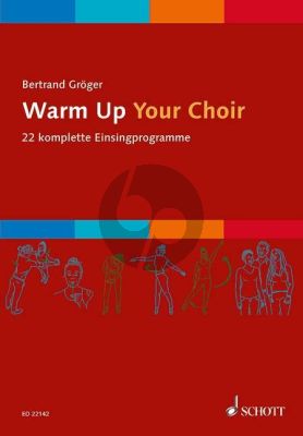 Groger Warm Up Your Choir (22 komplette Einsingprogramme)