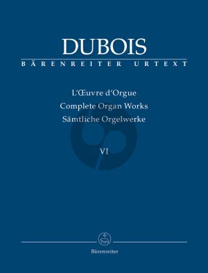 Dubois Complete Organ Works Vol.6 Posthumous Works.