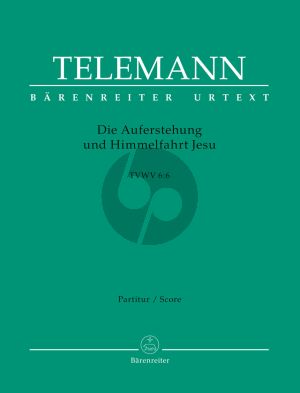 Telemann Die Auferstehung und Himmelfahrt Jesu TWV 6:6 Soli-Choir-Orchestra Full Score