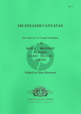 Six English Cantatas (by Boyce, Broderip, Burgess, Carey, Eccles, and Young)