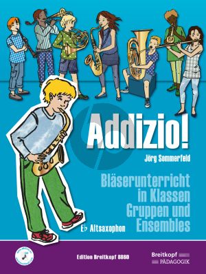 Sommerfeld Addizio! Bläserunterricht in Klassen, Gruppen und Ensembles Altsaxophon