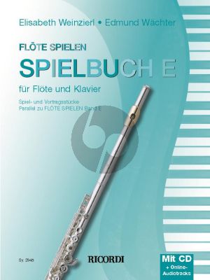 Weinzierl-Wachter Flöte spielen Spielbuch E (Spiel- und Vortragsstücke)