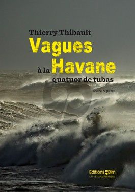 Thibault Vagues à la Havane 4 Tubas (Score/Parts)