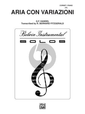 Handel Aria con Variazioni B-flat Cornet[Trumpet] and Piano (transcribed by Bernard Fitzgerald)
