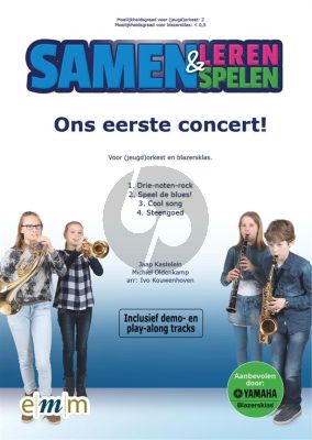 Kastelein-Oldenkamp Samen Leren Samenspelen: Ons Eerste Concert voor (jeugd)orkest en blazersklas