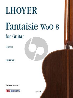 Lhoyer Fantaisie WoO 8 for Guitar (edited by Fabio Rizza)