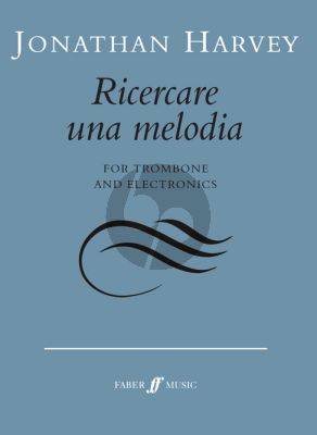 Harvey Ricercare una melodia Tromone and Electronics Trombone part