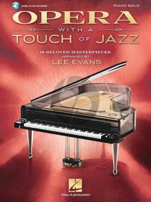 Opera with a Touch of Jazz (18 Beloved Masterpieces for Solo Piano) (arr. Lee Evans) (Book with Audio online)