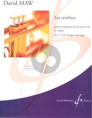 Maw Les Ténèbres Trumpet[C/Bb]-Organ (adv. level) (grade 7-8)