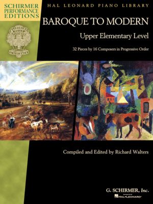 Baroque to Modern (32 Pieces by 16 Composers in Progressive Order) (upper elementary level)