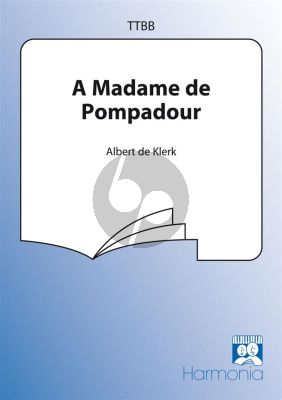 Klerk A Madame de Pompadour TTBB