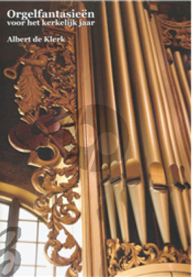 Klerk Orgelfantasieën voor het kerkelijk jaar
