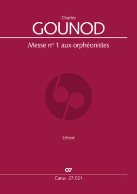 Gounod Messe No.1 aux orphéonistes Soli TTB-Coro TTB [ad lib.Soli SS-Coro SS]-- Orgel (ed. Paul Prévost )