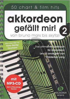 Akkordeon gefällt mir! Vol.2 Von Bruno Mars bis Skyfall – Das ultimative Spielbuch für Akkordeon, leicht arrangiert