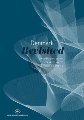 Denmark Revisited - Danish Choral Works SATB