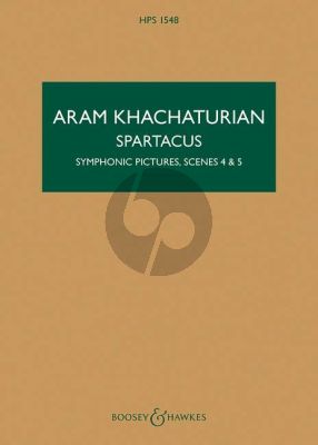 Khachaturian Spartacus: Symphonic Pictures, Scenes 4 & 5 Orchestra Study Score