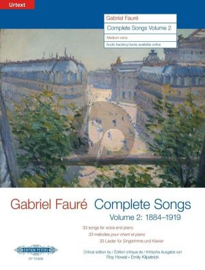 Faure Complete Songs Vol.2 1884-1919 Medium Voice-Piano (edited by Roy Howat and Emily Kilpatrick)