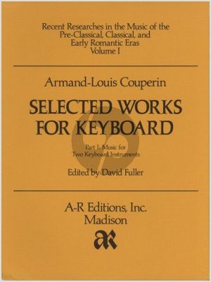 Couperin Selected Works for Keyboard, Part 1 Music for Two Keyboard Instruments (edited by David Fuller)