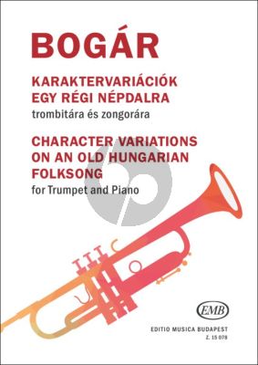 Bogar Character Variations on an old Hungarian Folksong Trumpet-Piano