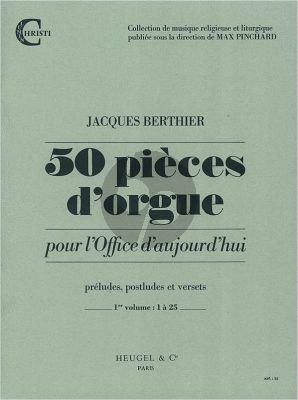 Berthier 50 Pièces d'Orgue pour l'Office d'Aujourd-hui (Preludes-Postludes et Versets) Vol.1 (No.1-25)