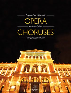 Bärenreiter Album of Opera Choruses for Mixed Choir (edited by Michael Tilman)