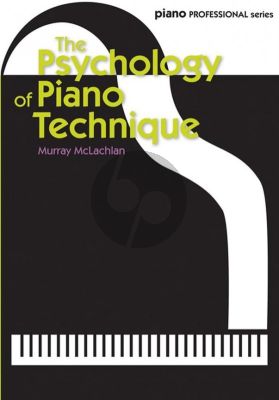 McLachlan The Psychology of Piano Technique