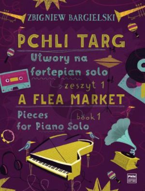 Bargielski A Flea Market Vol.1 Piano solo