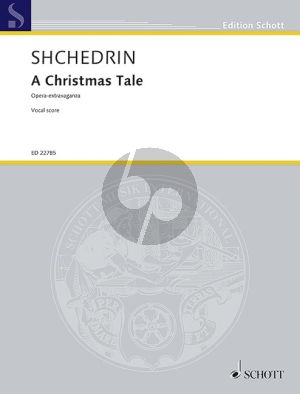 Shchedrin A Christmas Tale (Opera-extravaganza in 2 acts) Vocal Score (Russ.)