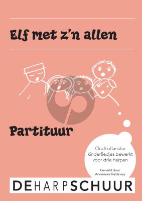 Kaldeway Elf met z'n allen (Oudhollandse kinderliedjes) 3 Harpen partituur