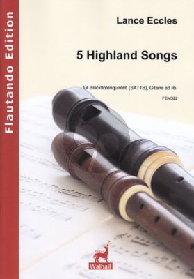 Eccles 5 Highland Songs 5 Blockflöten (SATTB mit Gitarre ad lib.) (Part./Stimmen)