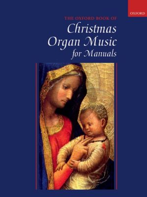 The Oxford Book of Christmas Organ Music for Manuals