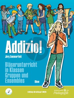 Sommerfeld Addizio! Bläserunterricht in Klassen, Gruppen und Ensembles Oboe