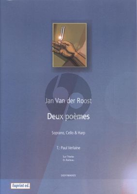 Roost Deux Poemes (Paul Verlaine) Soprano-Violoncello-Harp (SCore/Parts)