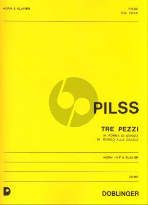 Pilss 3 Pezzi in forma di Sonata No.3 Rondo Alla Caccia fur Horn und Klavier