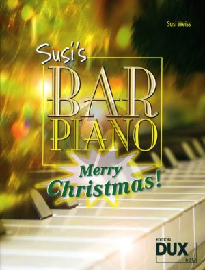 Weiss Susi's Bar Piano Merry Christmas Piano Solo (20 Weihnachtslieder in mittelschwerer, jazziger Bearbeitung)