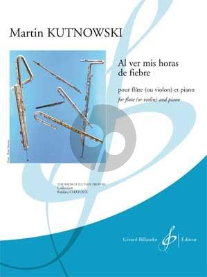 Kutnowski Al ver mis horas de fiebre Flute (or Violin)-Piano