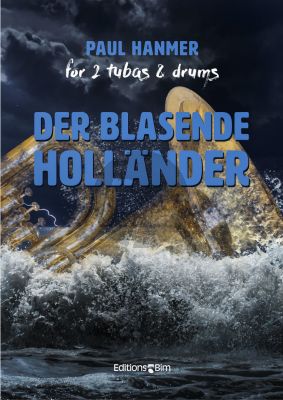 Hanmer Der blasende Holländer for 2 Tubas and Drums (Score/Parts)