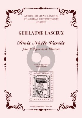 Lasceux Trois Noël Variés pour Orgue (edited by Maurizio Machella)