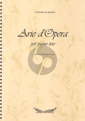 Arie d'Opera for Piano Trio (arr. Pieter van der Veer)