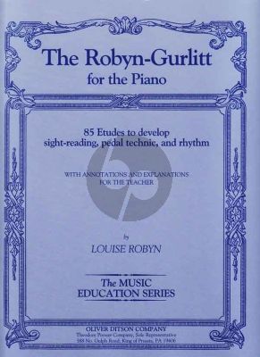 The Robyn-Gurlitt for The Piano 85 Etudes To Develop Sight-Reading, Pedal Technic, and Rhythm