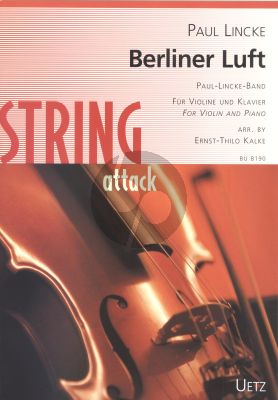 Lincke Berliner Luft Violine-Klavier (arr. Ernst-Thilo Kalke)