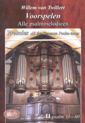 Twillert Voorspelen over alle Psalmmelodieën 2 ( 31-60 ) Orgel