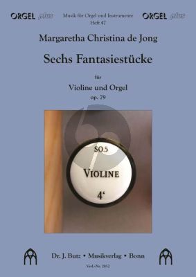 Jong 6 Fantasiestücke Op.79 Violine-Orgel (Ped) (Albert Clement)