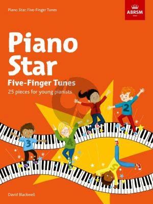 Blackwell Piano Star: Five-Finger Tunes 25 pieces for young pianists
