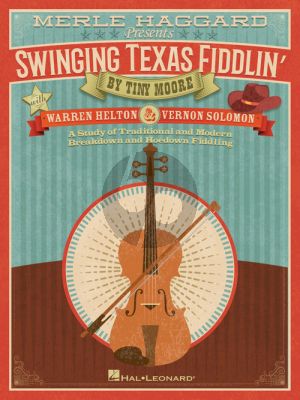 Merle Haggard presents Swinging Texas Fiddlin' (A Study of Traditional and Modern Breakdown and Hoedown Fiddling)