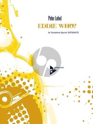 Lehel Eddie Who? 4 Saxophones (SATBar/AATBar) (Score/Parts)