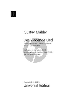 Mahler Das klagende Lied (Song of Lamentation) for Soloists, Mixed Choir (SATB) and Orchestra (Original version 1880 in Three Movements) (Choral Score)