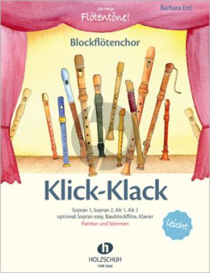 Ertl Klick-Klack für 4-6 Blockflöten ((S)SSAA(B)) (Klavier ad lib) Partitur und Stimmen